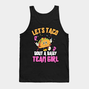 Let's Taco Bout a Baby Team Girl Tank Top